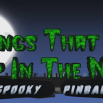 Things That Go Bump in the Night: The Spooky Pinball Story