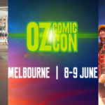 Oz Comic-Con Melbourne 2019 Highlights