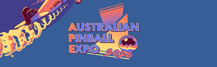 Blue banner advertising the Australian Pinball Expo 2026 with a pinball machine and dynamic retro typography reading 'Australian Pinball Expo 2026'